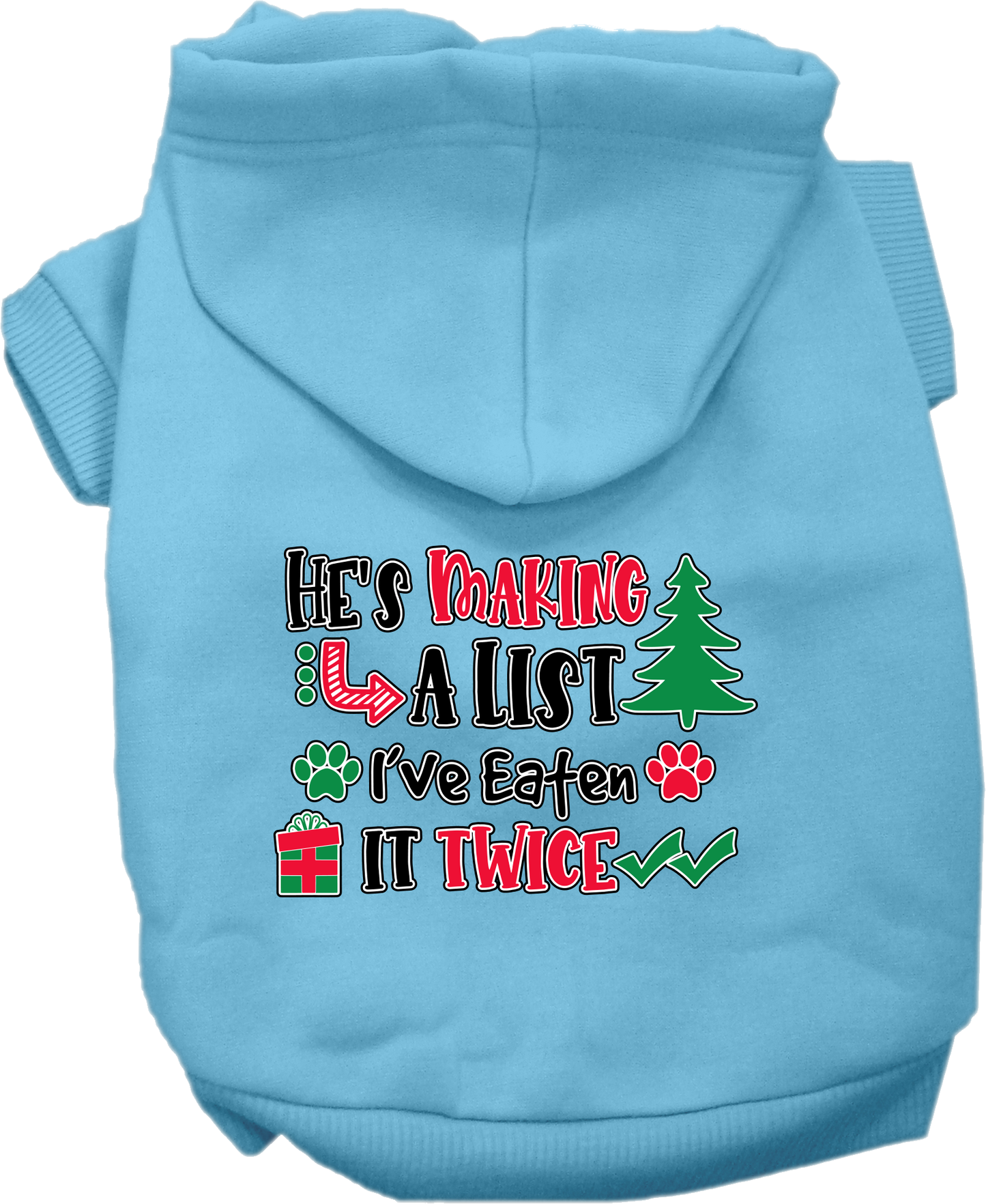 Christmas Dog Hoodie for Pets 20-115 Pounds, "He's Making A List, I've Eaten It Twice"