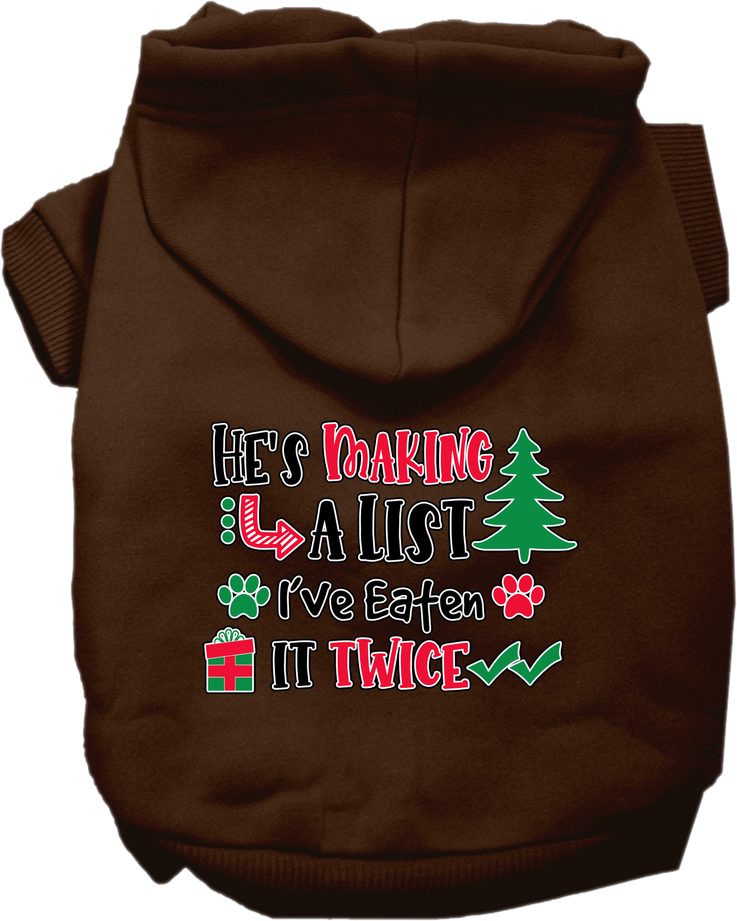 Christmas Dog Hoodie for Pets 20-115 Pounds, "He's Making A List, I've Eaten It Twice"