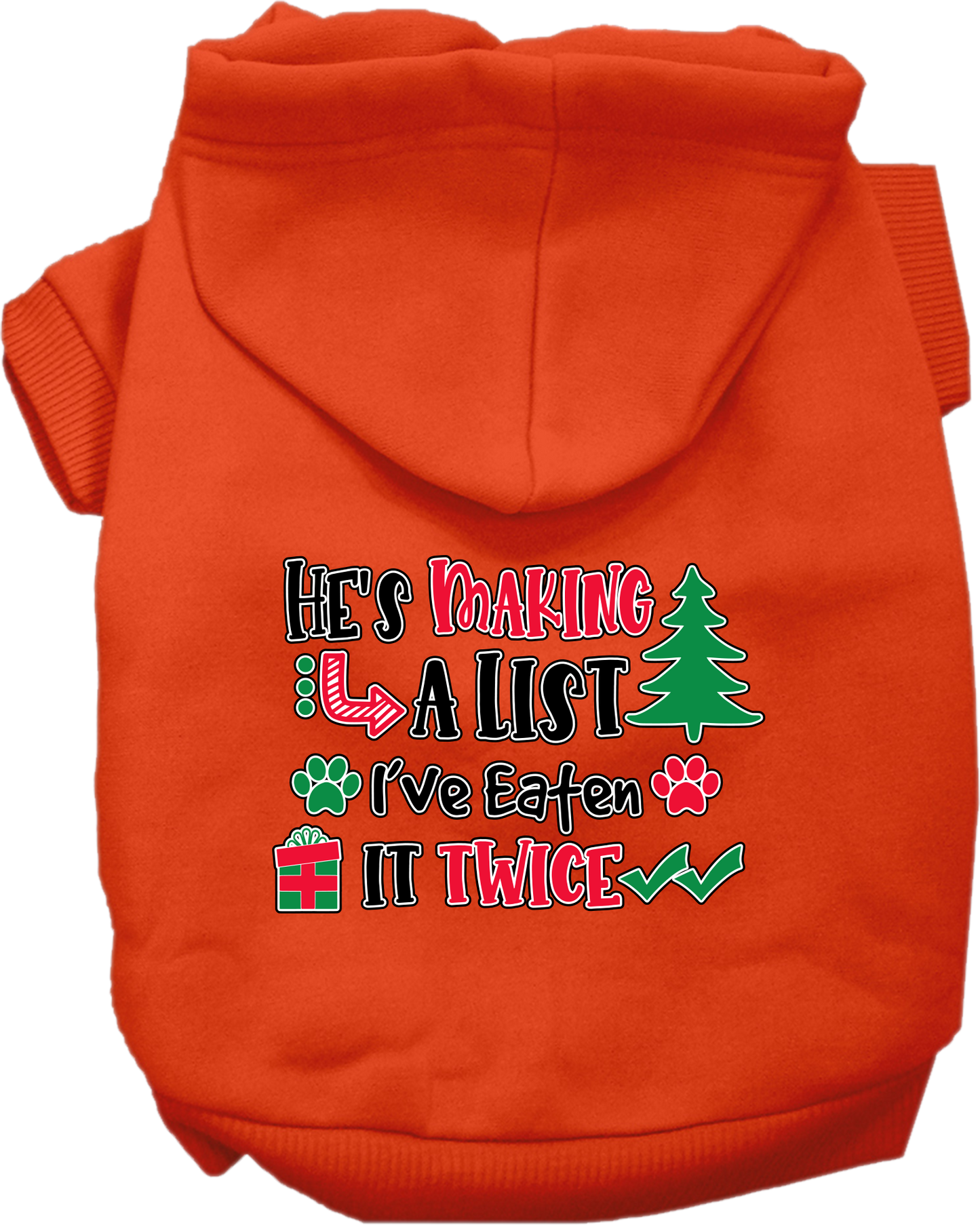 Christmas Dog Hoodie for Pets 20-115 Pounds, "He's Making A List, I've Eaten It Twice"