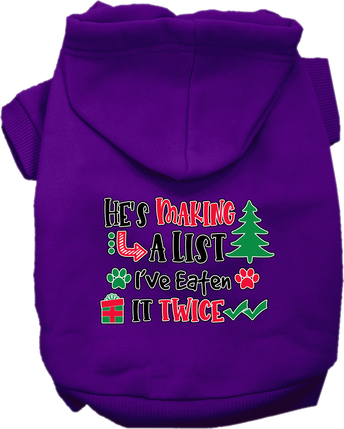 Christmas Dog Hoodie for Pets 20-115 Pounds, "He's Making A List, I've Eaten It Twice"