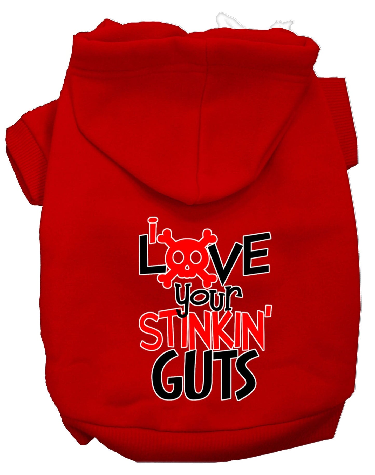 Pet, Dog & Cat Hoodie Screen Printed, "Love Your Stinkin Guts"