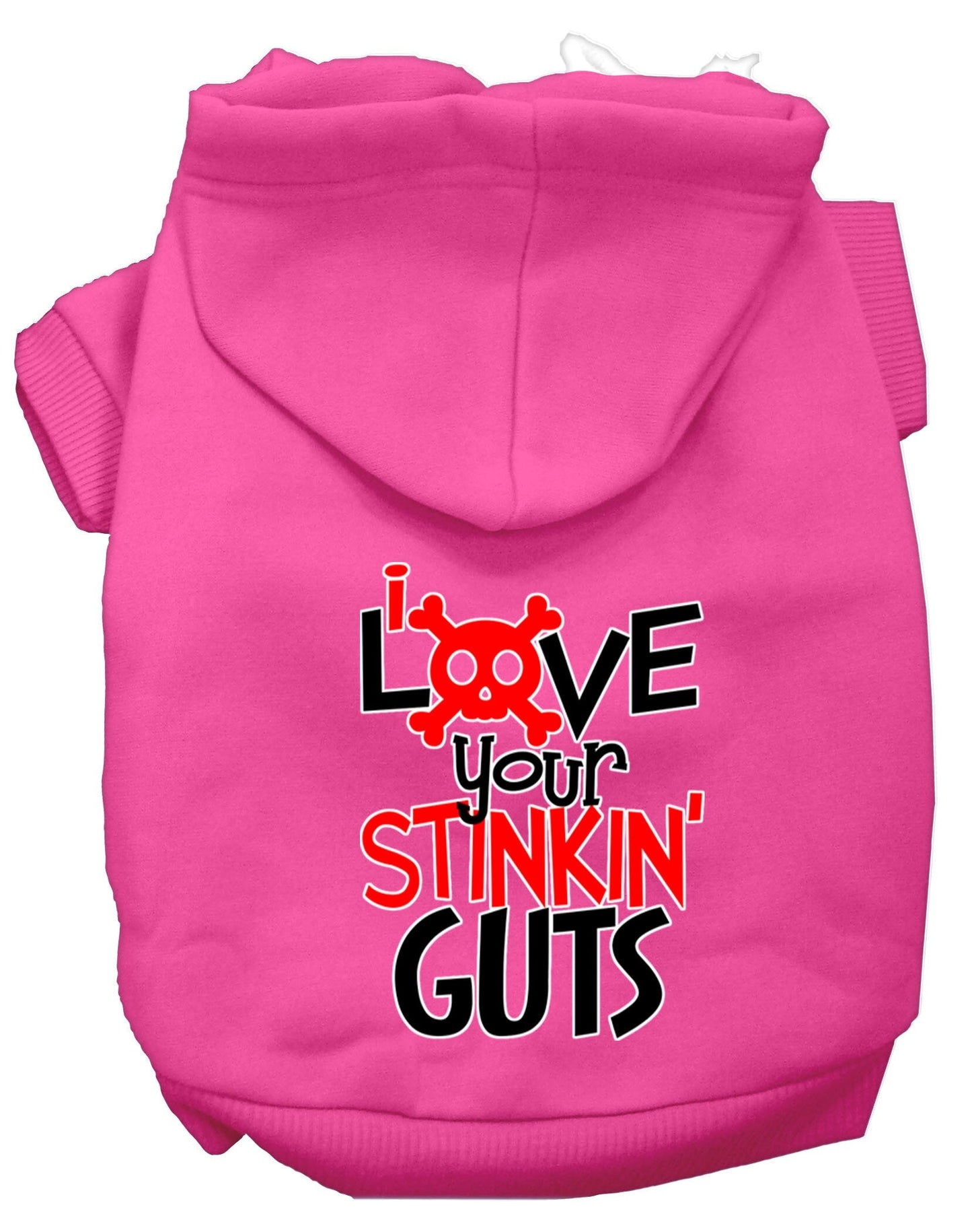 Pet, Dog & Cat Hoodie Screen Printed, "Love Your Stinkin Guts"