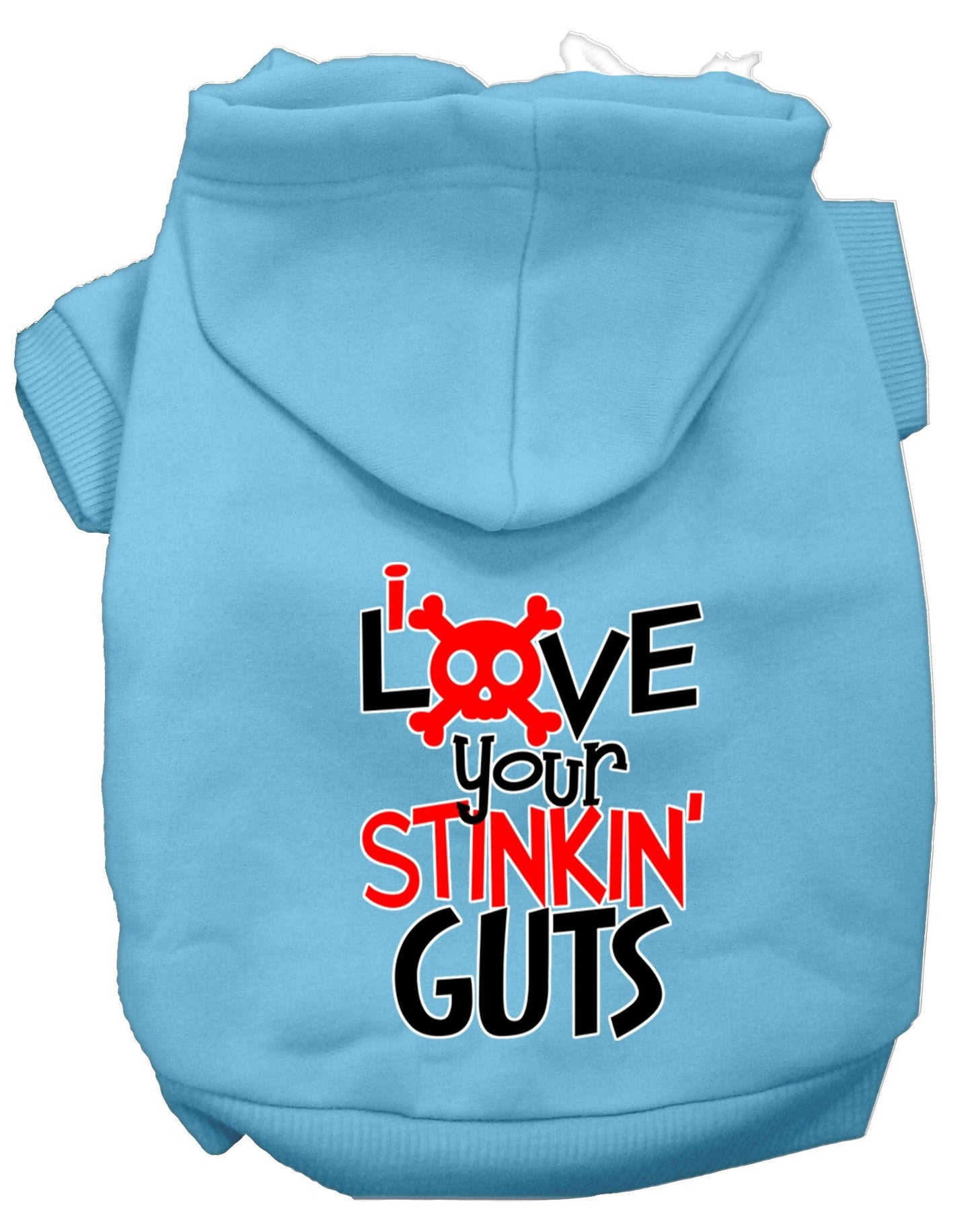 Pet, Dog & Cat Hoodie Screen Printed, "Love Your Stinkin Guts"