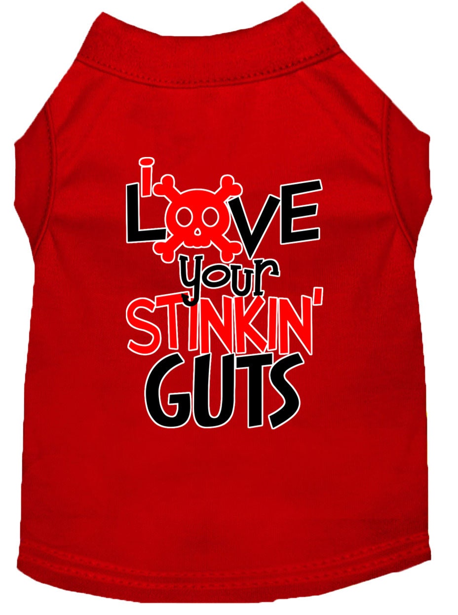 Pet Dog & Cat Shirt Screen Printed, "Love Your Stinking Guts"