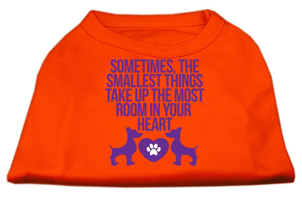 Pet Dog & Cat Shirt Screen Printed, "Sometimes The Smallest Things Take Up The Most Room In Your Heart"