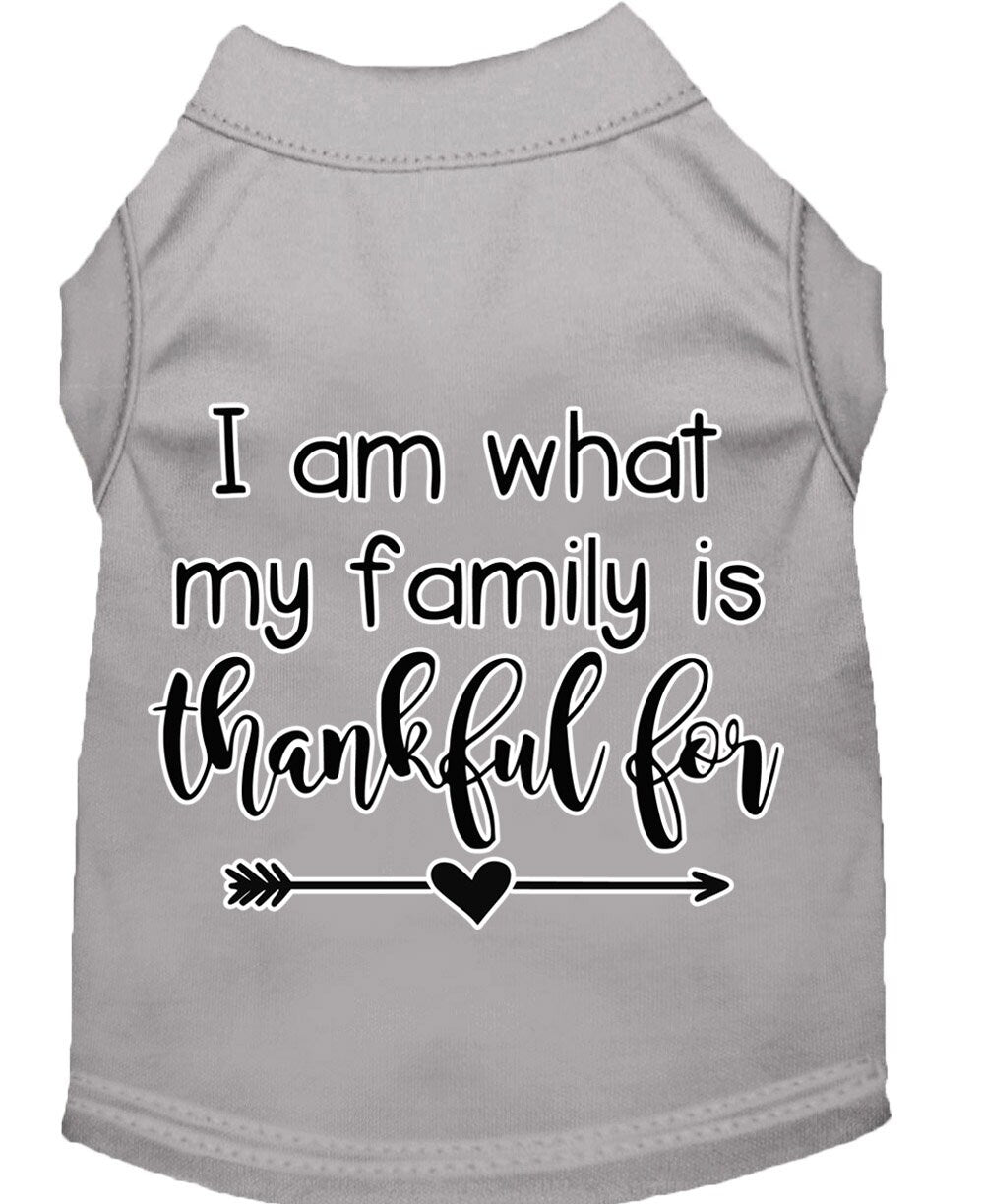 Pet Dog & Cat Shirt Screen Printed, "I Am What My Family Is Thankful For"