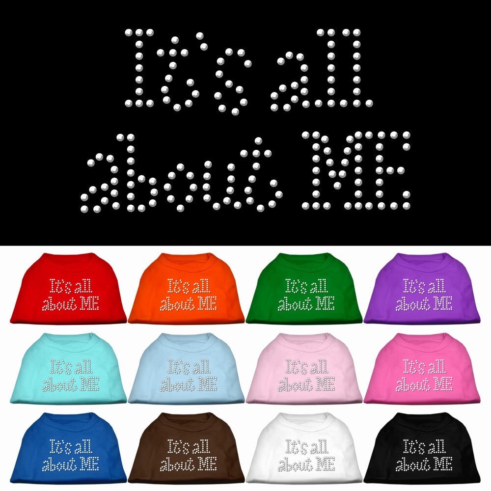 Pet Dog & Cat Shirt Rhinestone,"It's All About Me"