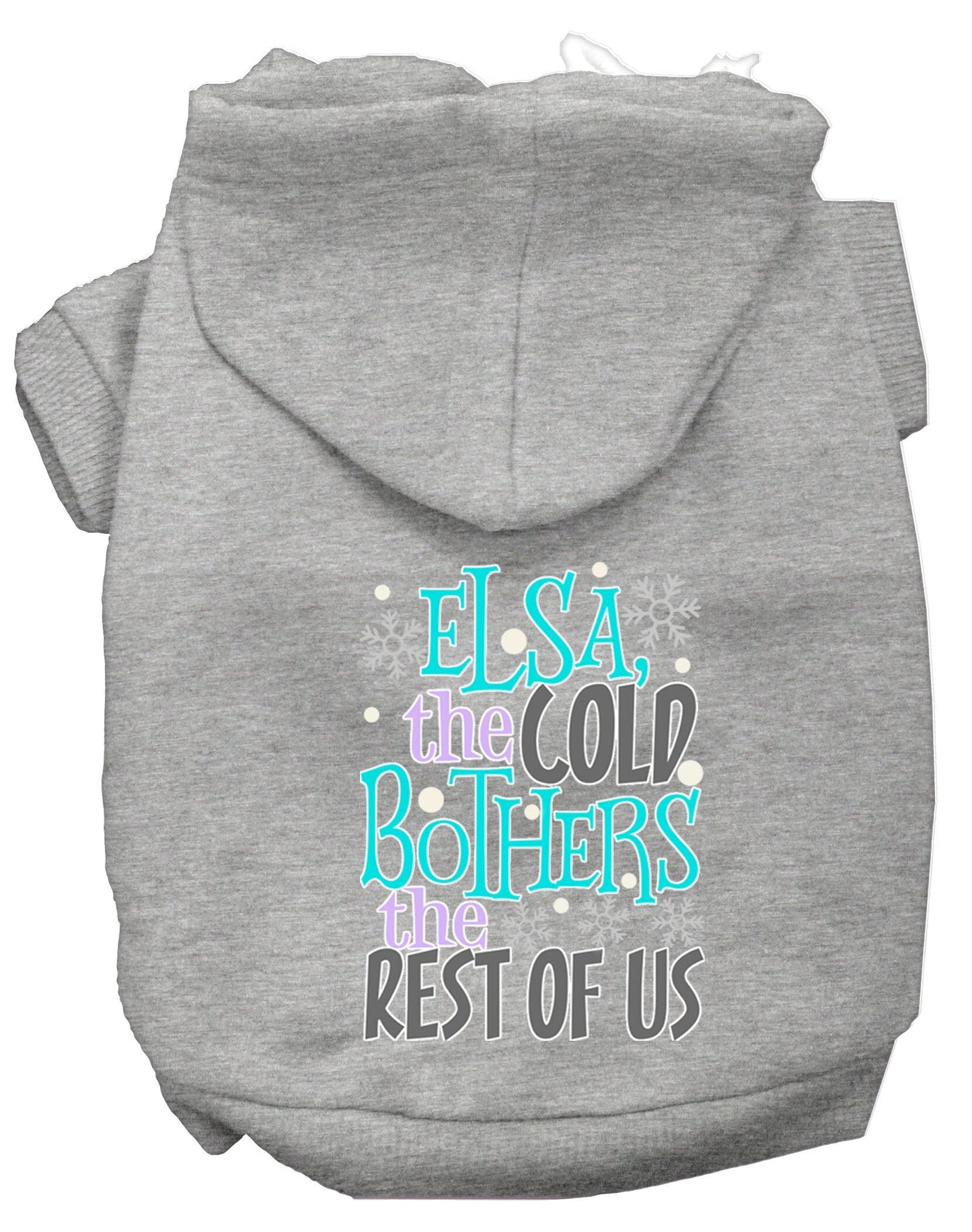 Pet, Dog & Cat Hoodie Screen Printed, "Elsa, The Cold Bothers Us"