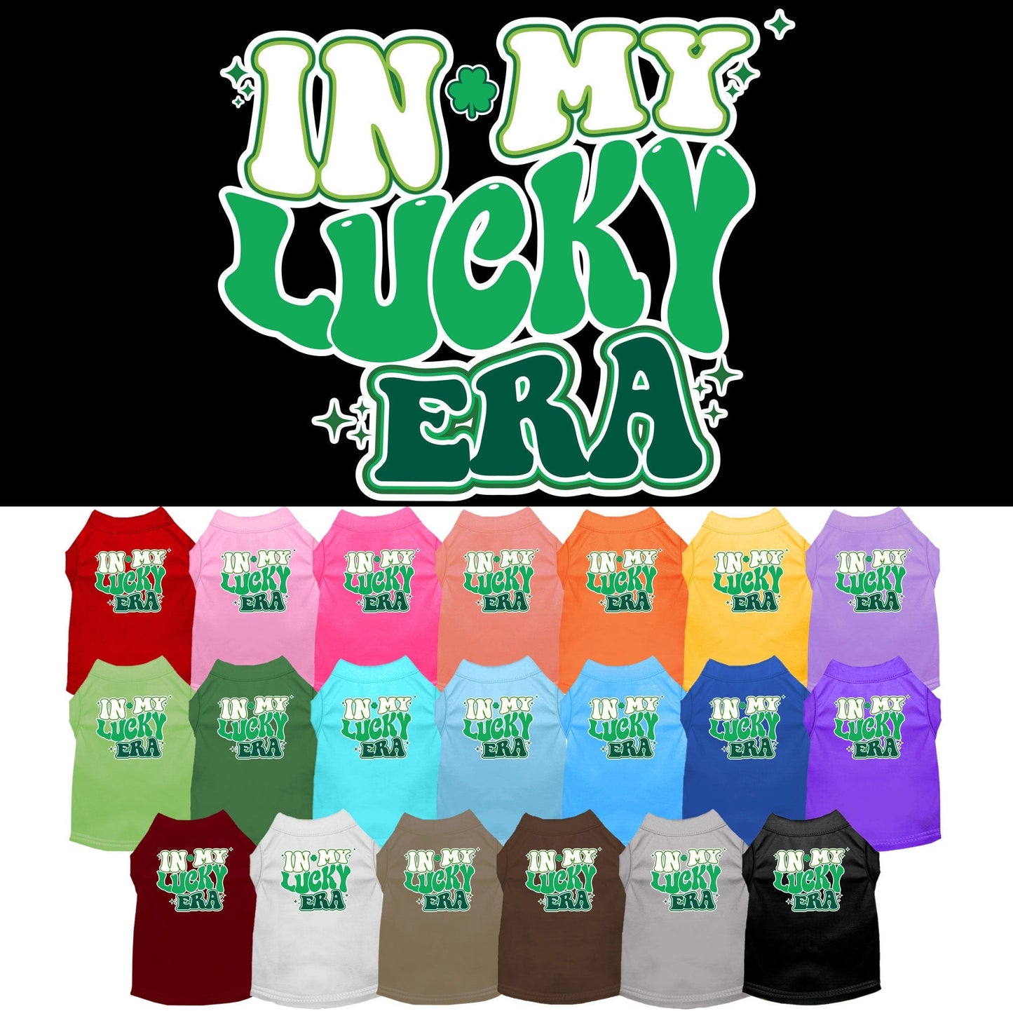 Pet Dog & Cat Screen Printed Shirt "In My Lucky Era"