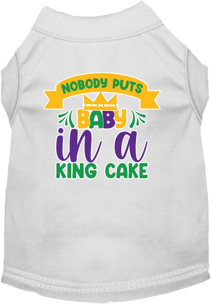 Pet Dog & Cat Screen Printed Shirt "Nobody Puts Baby In A King Cake"